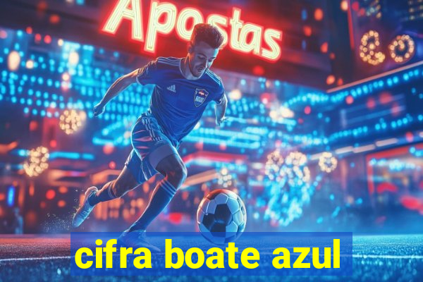 cifra boate azul